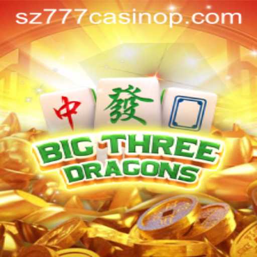 Exploring BigThreeDragons: The New Sensation at sz777 Casino