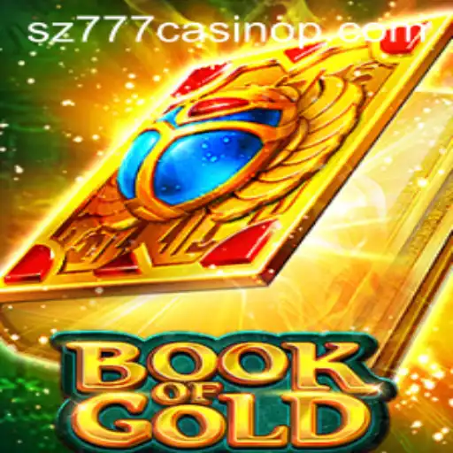 Immerse Yourself in the Thrilling World of Book of Gold at SZ777 Casino