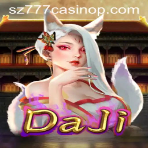 Exploring DaJi: A Thrilling Journey into the World of sz777 Casino