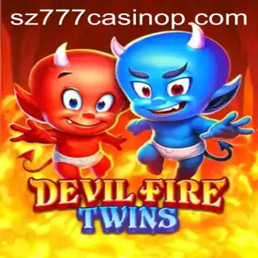 Explore the Thrilling World of DevilFireTwins at sz777 Casino