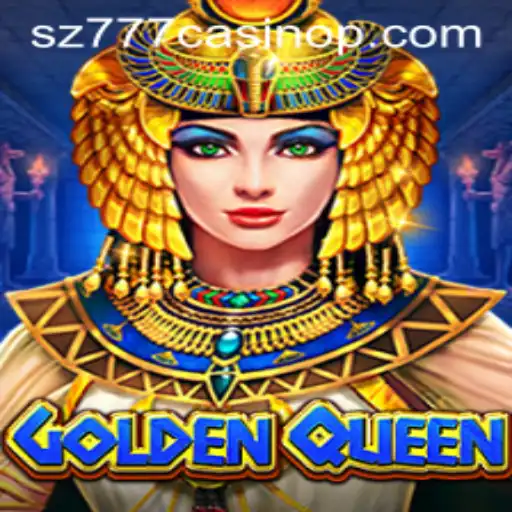 GoldenQueen: Exploring the Exciting World of sz777 Casino