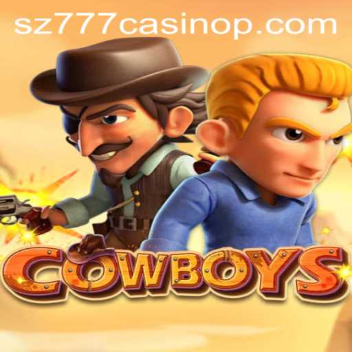 COWBOYS: The Exciting New Game at SZ777 Casino