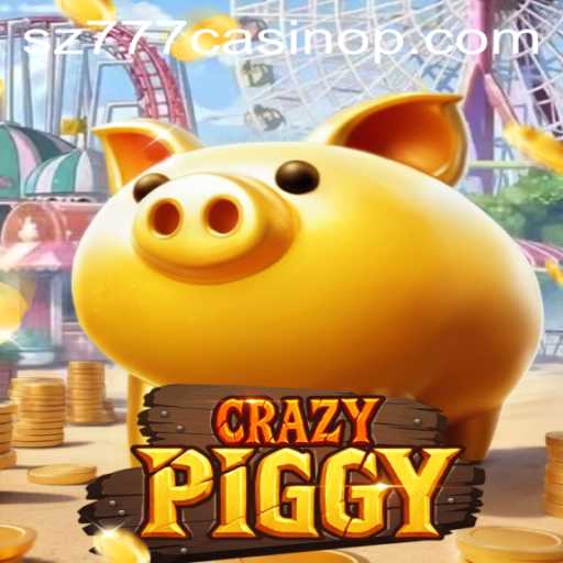 Exploring the Dynamic World of CrazyPiggy and sz777 Casino