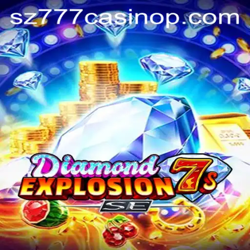 Discover the Thrills of DiamondExplosion7sSE at sz777 Casino