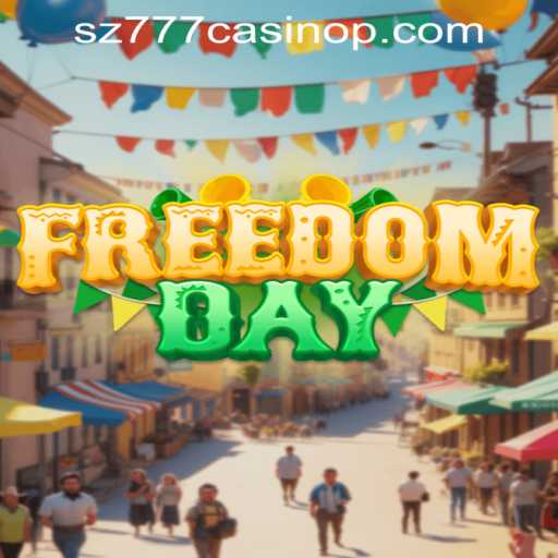 FreedomDay: A Thrilling Gaming Experience with sz777 Casino