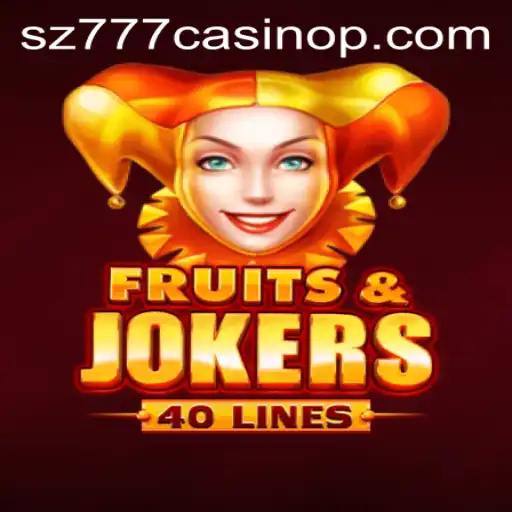 Discovering FruitsAndJokers40 at sz777 Casino