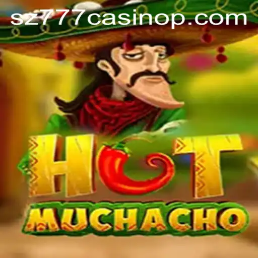 Unveiling HotMuchacho: A Fiesta of Thrills at SZ777 Casino