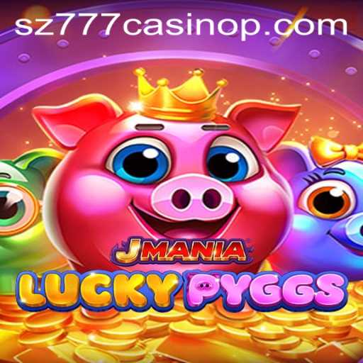 Exploring JManiaLuckyPyggs: A Thrilling Adventure in sz777 Casino