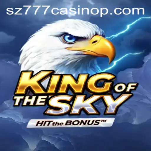 Unveiling the Thrills of KingOfTheSky: A Deep Dive into the sz777 Casino Experience