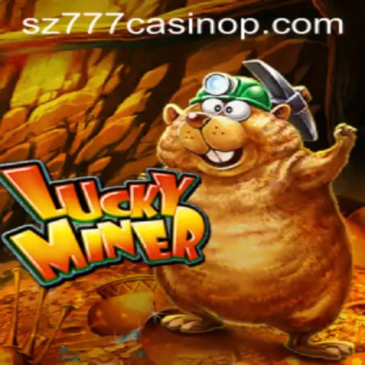 Exploring LuckyMiner: The Exciting World of sz777 Casino