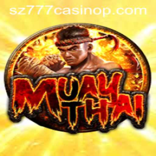 Delving into the World of MuayThai at SZ777 Casino: A Unique Gaming Experience
