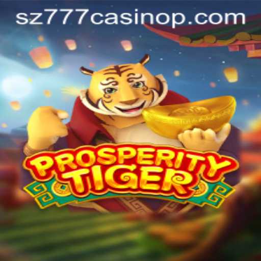 Exploring the Exciting World of ProsperityTiger at SZ777 Casino
