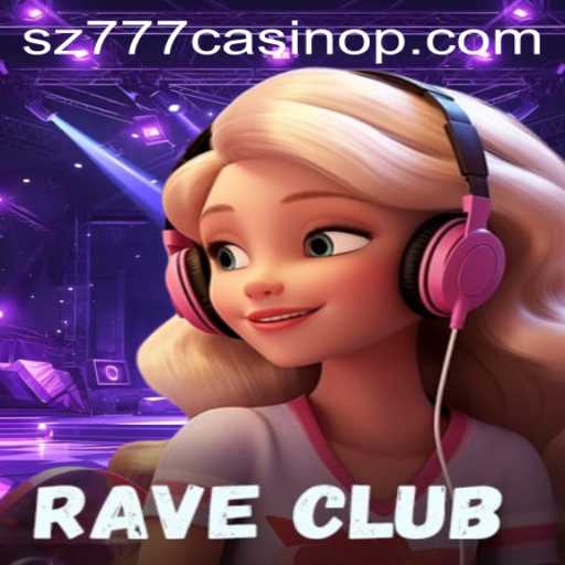 Discover the Thrills of RaveClub: A Deep Dive into the Revolutionary Casino Game Featuring sz777 Casino