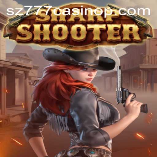 Discovering Sharpshooter: The New Sensation at sz777 Casino