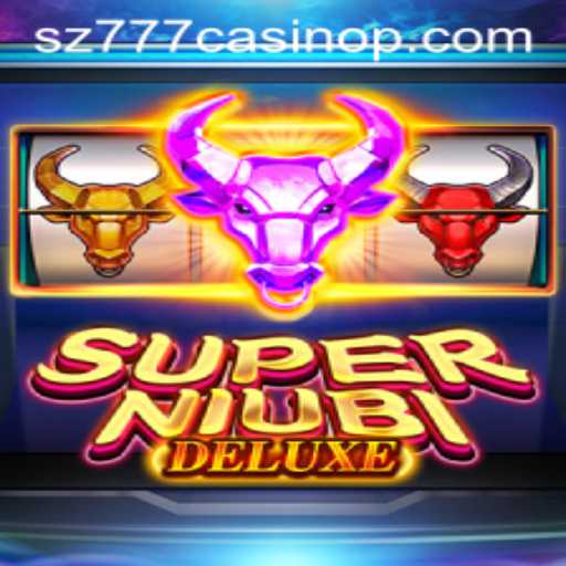 Unveiling the Charm of SuperNiubiDeluxe: An Exciting Dive into sz777 Casino