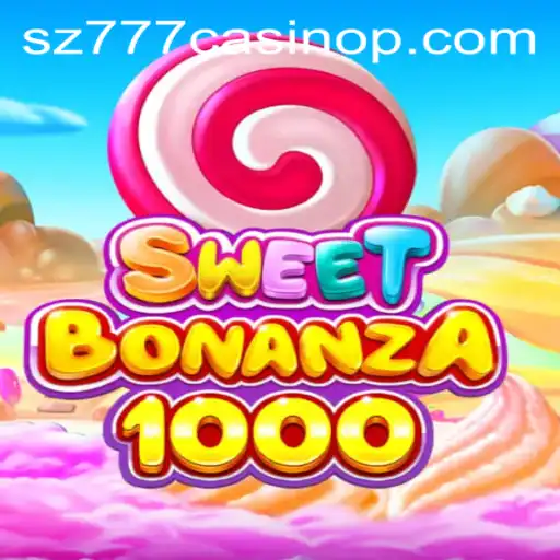 SweetBonanza1000: A Sweet Dive into the World of sz777 Casino