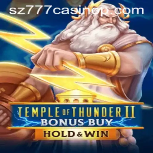 TempleofThunderIIBonusBuy: A Thrilling Casino Adventure at sz777 Casino