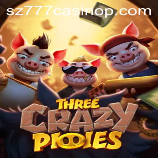 Explore the Adventures of ThreeCrazyPiggies at sz777 Casino